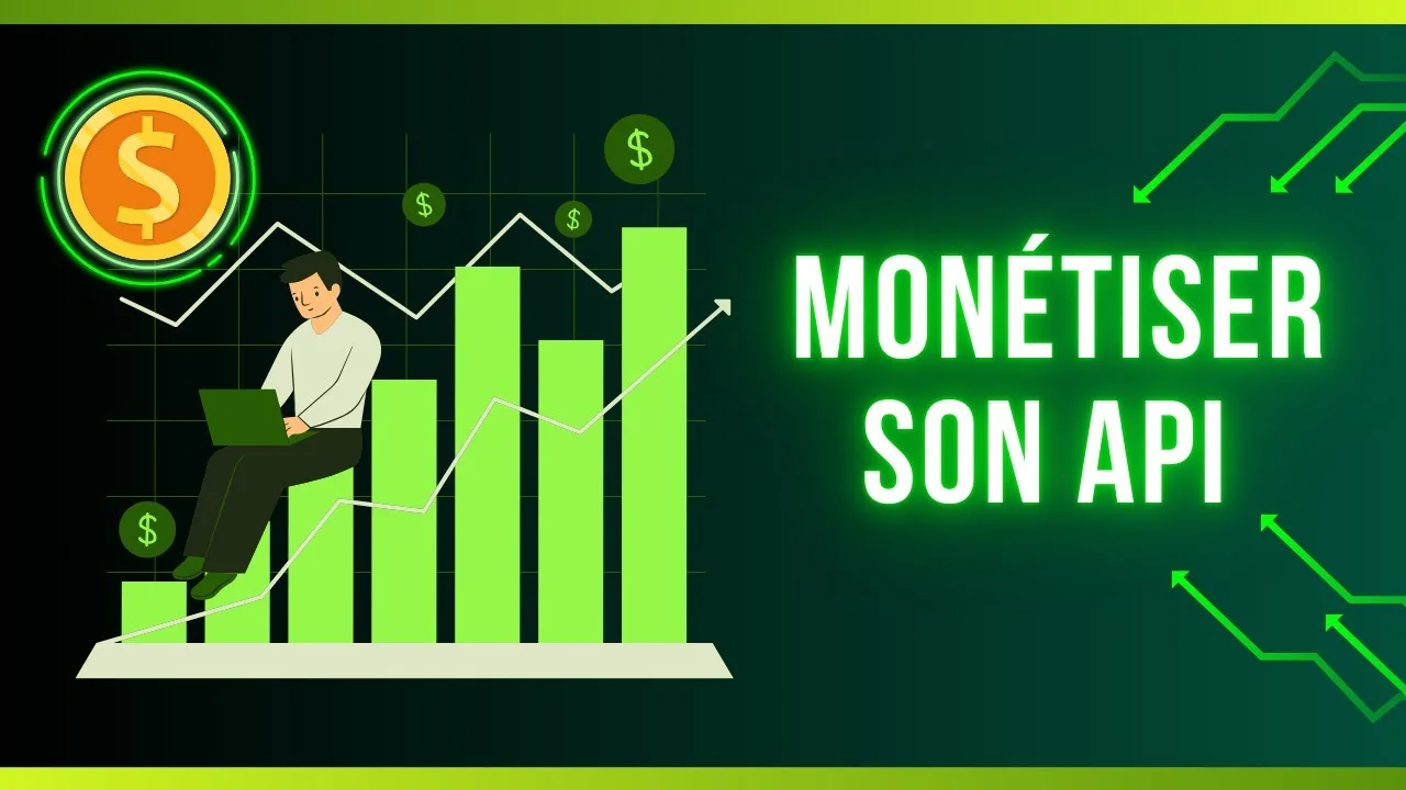 Comment créer et monétiser une API avec RapidAPI ?