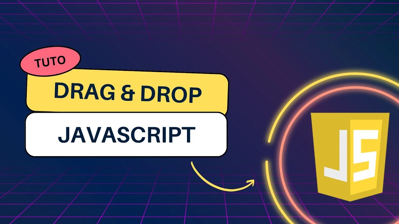 Comment mettre en place un système de Drag And Drop avec JavaScript