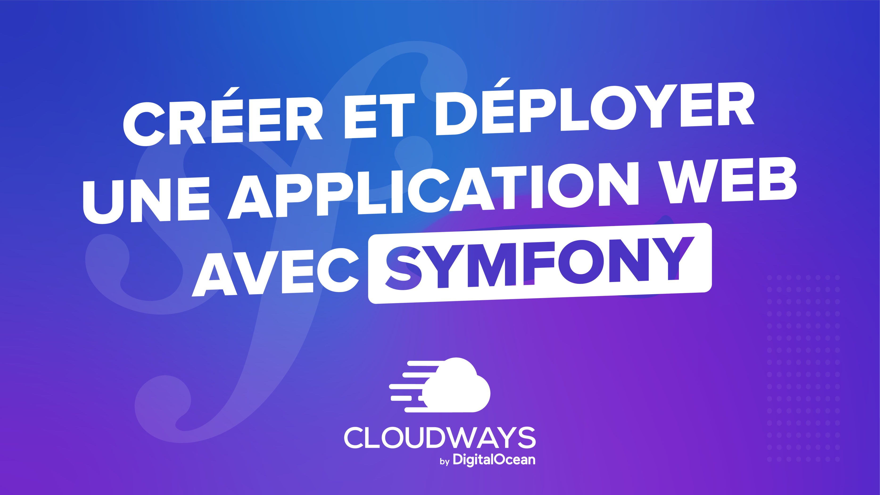 Créer et déployer une application web complète avec PHP 8 et Symfony 7
