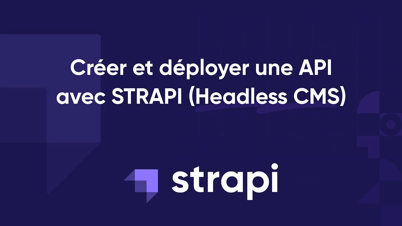 Créer rapidement et facilement une API REST avec STRAPI