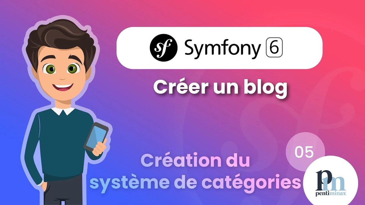 Créer un blog avec Symfony 6 - 05 - Création du système de catégories