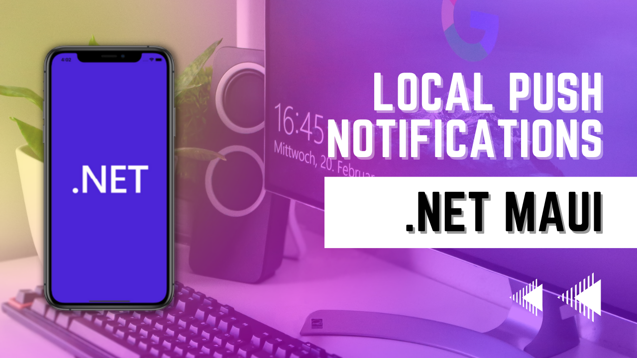 Des notifications push locales avec .NET MAUI