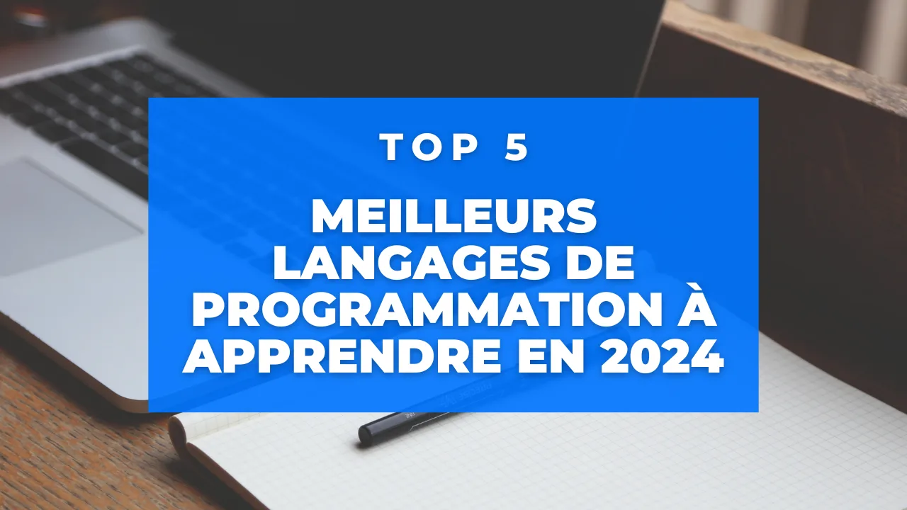 Les 5 meilleurs langages de programmation à apprendre en 2024