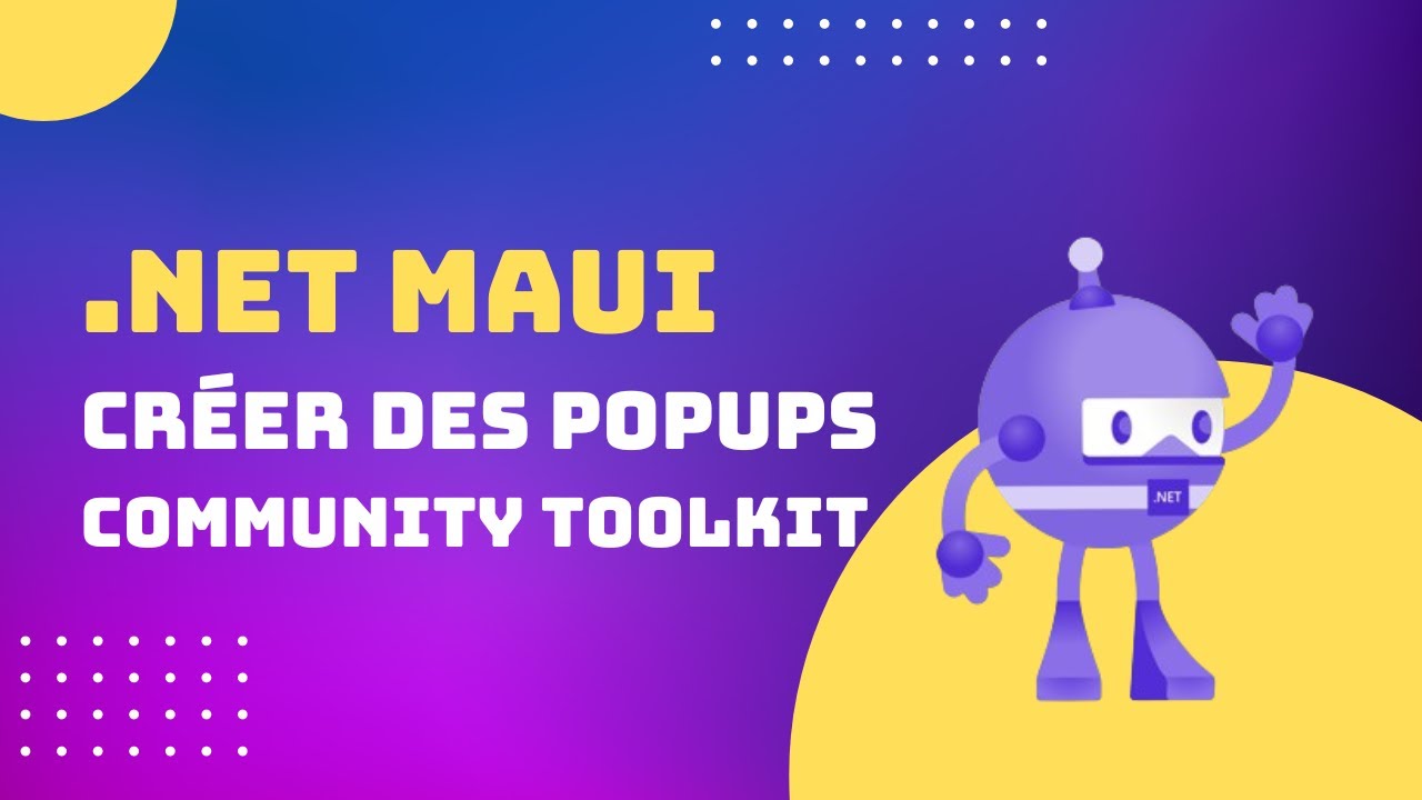 Afficher des Popups avec .NET MAUI et le .NET MAUI Community Toolkit