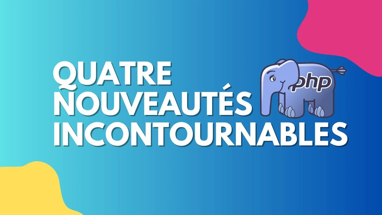 QUATRE nouveautés INCONTOURNABLES de PHP 8.4
