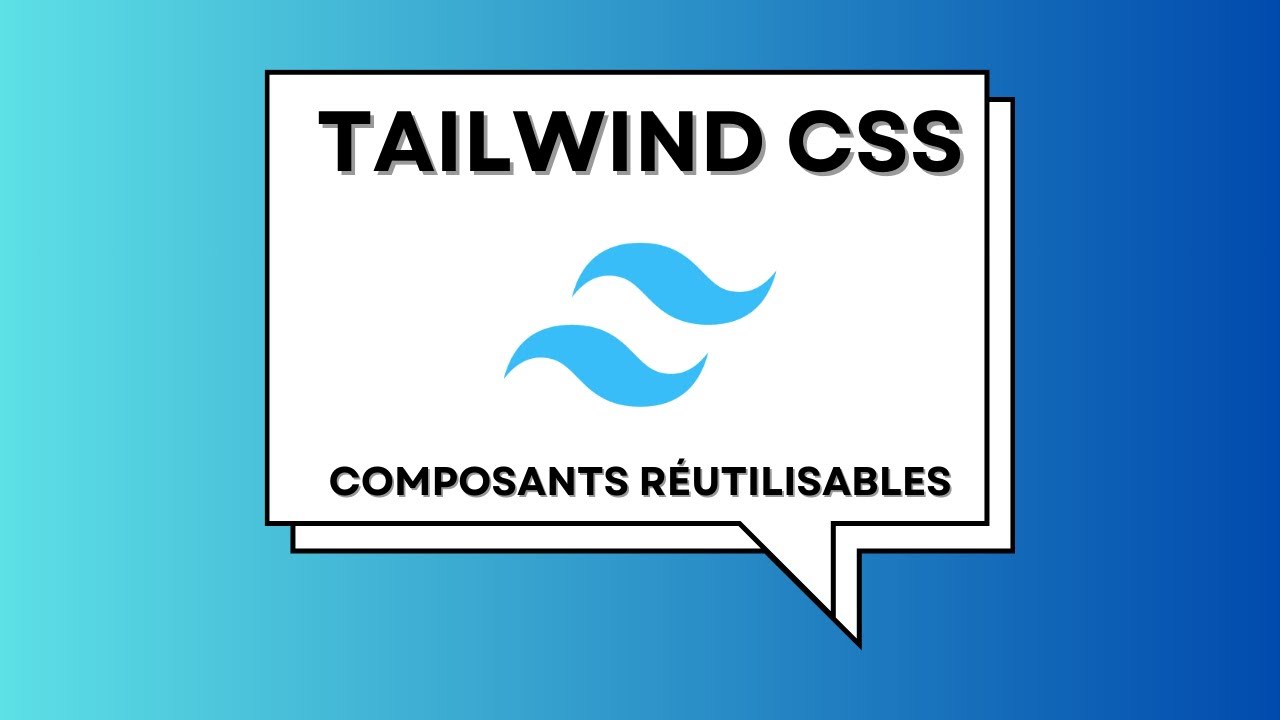 Créer des composants avec Tailwind CSS n’a jamais été aussi simple